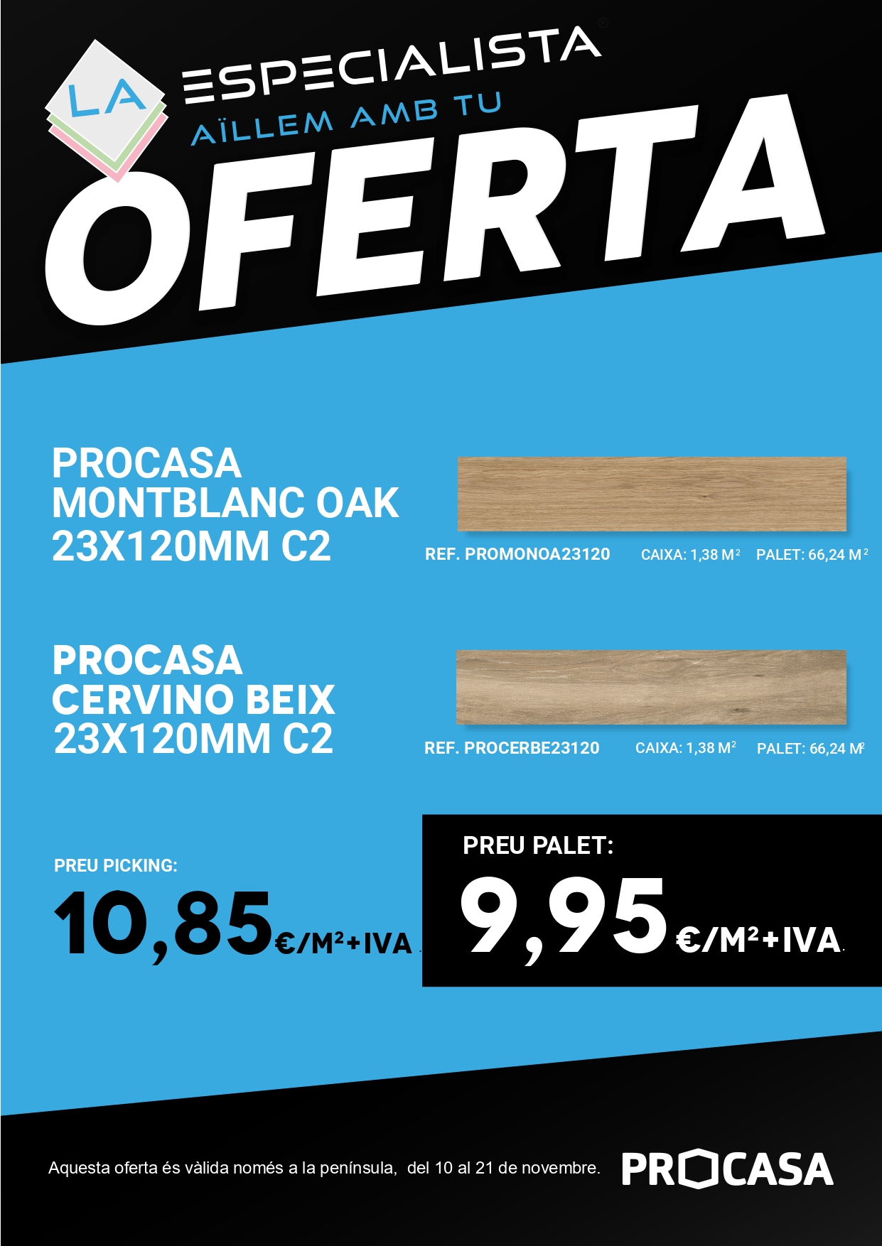 Ofertas ProCasa: - Montblanc Oak | - Cervino Beix