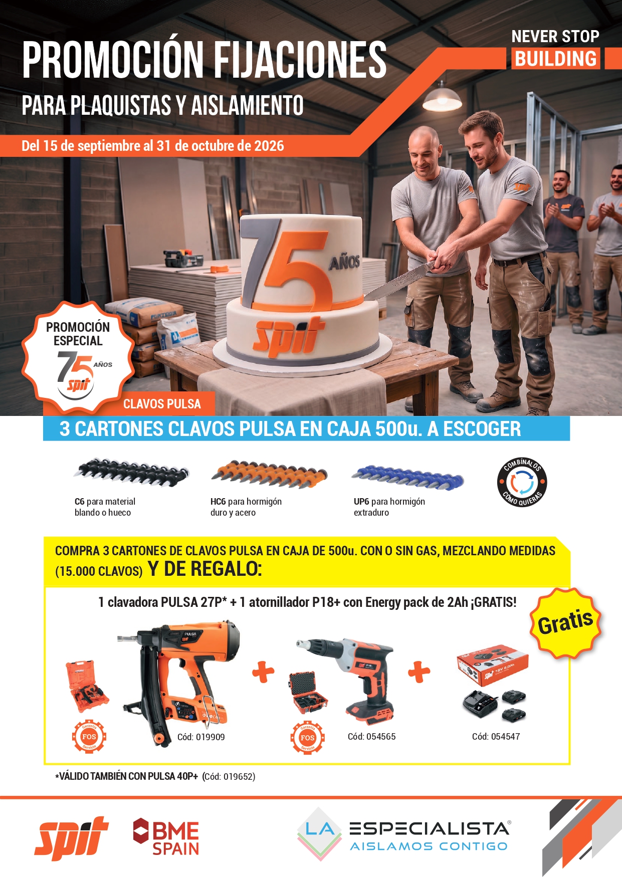 Promoción SPIT: fijaciones para plaquistas y aislamiento